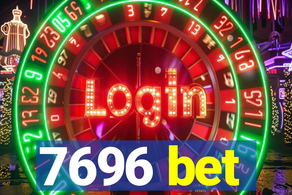 7696 bet